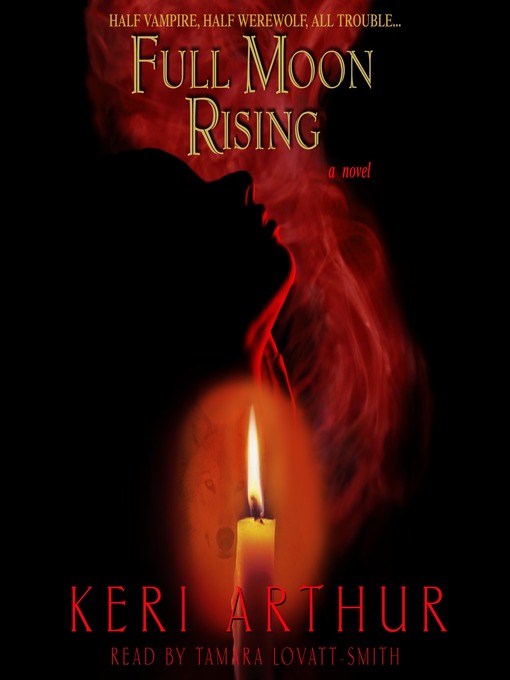 Title details for Full Moon Rising by Keri Arthur - Available